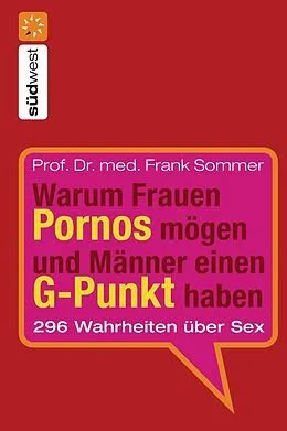 E-Book (epub) Warum Frauen Pornos mögen und Männer einen G-Punkt haben. von Frank Sommer