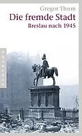 ePUB Die fremde Stadt von Gregor Thum