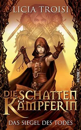 E-Book (epub) Die Schattenkämpferin - Das Siegel des Todes von Licia Troisi