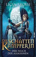 E-Book (epub) Die Schattenkämpferin - Der Fluch der Assassinen von Licia Troisi