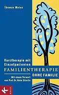 E-Book (epub) Familientherapie ohne Familie von Thomas Weiss