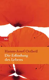E-Book (epub) Die Erfindung des Lebens von Hanns-Josef Ortheil