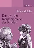 E-Book (epub) Das 1x1 der Körpersprache der Kinder von Samy Molcho