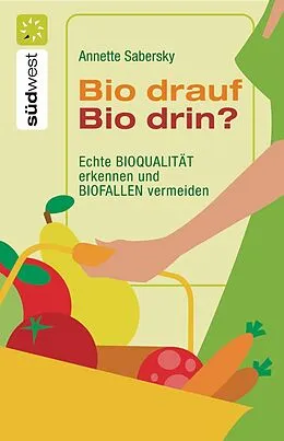 E-Book (epub) Bio drauf - Bio drin? von Annette Sabersky