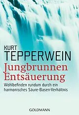 E-Book (epub) Jungbrunnen Entsäuerung von Kurt Tepperwein