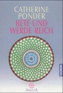 E-Book (epub) Bete und werde reich von Catherine Ponder