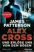 E-Book (epub) Und erlöse uns von dem Bösen - Alex Cross 10 - von James Patterson