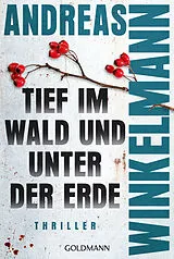 E-Book (epub) Tief im Wald und unter der Erde von Andreas Winkelmann