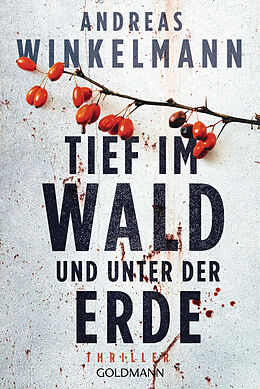 E-Book (epub) Tief im Wald und unter der Erde von Andreas Winkelmann