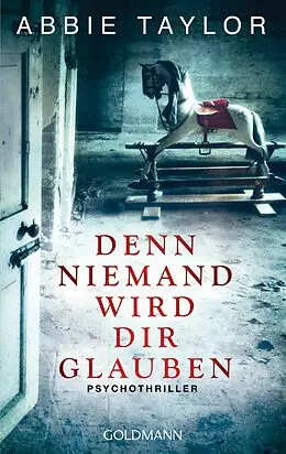 E-Book (epub) Denn niemand wird dir glauben von Abbie Taylor