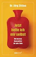 E-Book (epub) Jetzt helfe ich mir selbst von Jörg Zittlau