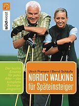 E-Book (epub) Nordic Walking für Späteinsteiger von Ulrich Pramann, Bernd Schäufle