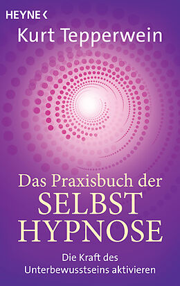 E-Book (epub) Das Praxisbuch der Selbsthypnose von Kurt Tepperwein