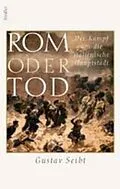 E-Book (epub) Rom oder Tod von Gustav Seibt