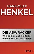 E-Book (epub) Die Abwracker von Hans-Olaf Henkel