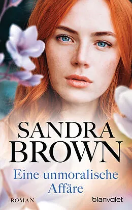 E-Book (epub) Eine unmoralische Affäre von Sandra Brown