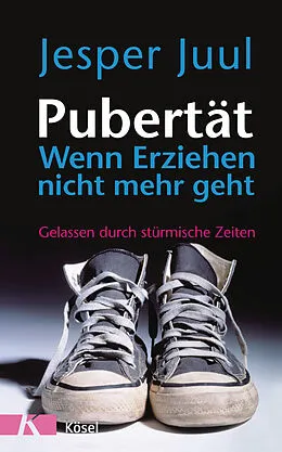 E-Book (epub) Pubertät - wenn Erziehen nicht mehr geht von Jesper Juul
