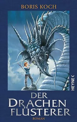 E-Book (epub) Der Drachenflüsterer von Boris Koch