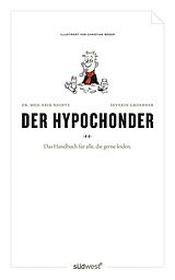 E-Book (epub) Der Hypochonder von Erik Heintz, Severin Groebner, Christian Moser
