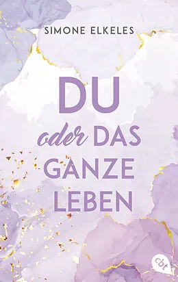 E-Book (epub) Du oder das ganze Leben von Simone Elkeles