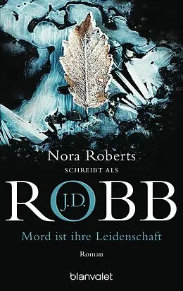 E-Book (epub) Mord ist ihre Leidenschaft von J.D. Robb