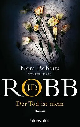 E-Book (epub) Der Tod ist mein von J.D. Robb