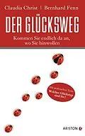 E-Book (epub) Der Glücksweg von Bernhard Fenn, Claudia Christ