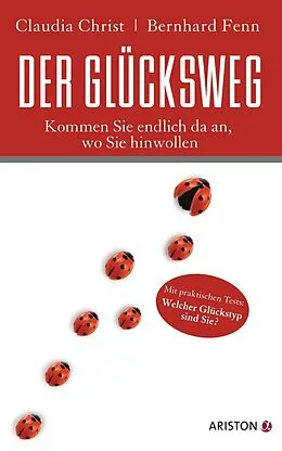 E-Book (epub) Der Glücksweg von Bernhard Fenn, Claudia Christ