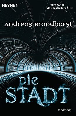 E-Book (epub) Die Stadt von Andreas Brandhorst