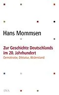 E-Book (epub) Zur Geschichte Deutschlands im 20. Jahrhundert - von Hans Mommsen