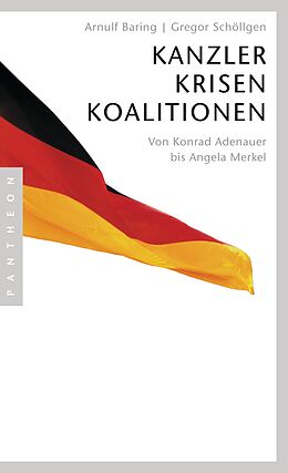E-Book (epub) Kanzler, Krisen, Koalitionen von Arnulf Baring, Gregor Schöllgen