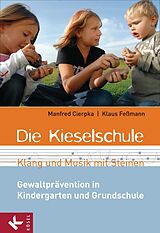 E-Book (epub) Die Kieselschule - Klang und Musik mit Steinen von Manfred Cierpka, Klaus Feßmann
