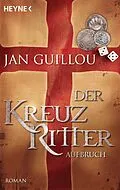 E-Book (epub) Der Kreuzritter - Aufbruch von Jan Guillou