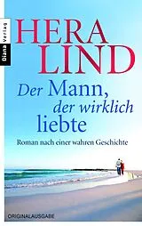 E-Book (epub) Der Mann, der wirklich liebte von Hera Lind