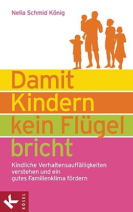 E-Book (epub) Damit Kindern kein Flügel bricht von Nelia Schmid König