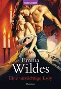 E-Book (epub) Eine unzüchtige Lady von Emma Wildes