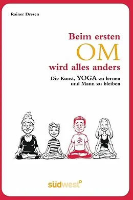 E-Book (epub) Beim ersten Om wird alles anders von Rainer Dresen