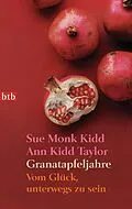 E-Book (epub) Granatapfeljahre von Sue Monk Kidd, Ann Kidd Taylor