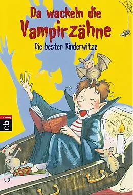 E-Book (epub) Da wackeln die Vampirzähne von Christiane Hansen, Philip Kiefer