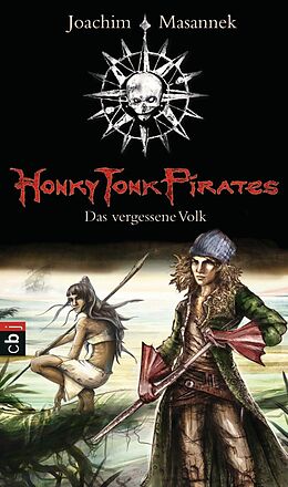 E-Book (epub) Honky Tonk Pirates - Das vergessene Volk von Joachim Masannek