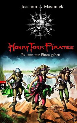 E-Book (epub) Honky Tonk Pirates - Es kann nur einen geben von Joachim Masannek