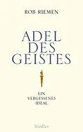 E-Book (epub) Adel des Geistes von Rob Riemen