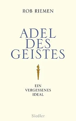 E-Book (epub) Adel des Geistes von Rob Riemen