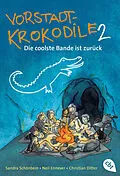 E-Book (epub) Vorstadtkrokodile 2  Die coolste Bande ist zurück von Sandra Schönbein, Neil Ennever, Christian Ditter