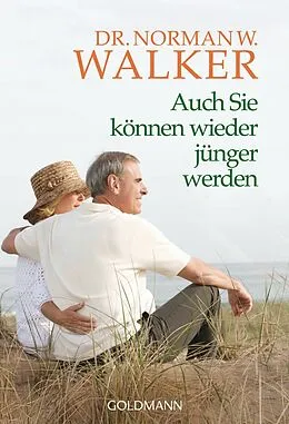 ePUB Auch Sie können wieder jünger werden von Norman W. Walker