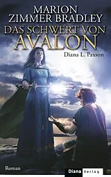 E-Book (epub) Das Schwert von Avalon von Marion Zimmer Bradley, Diana L. Paxson