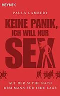 E-Book (epub) Keine Panik, ich will nur Sex von Paula Lambert
