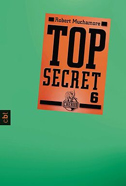 E-Book (epub) Top Secret 6 - Die Mission von Robert Muchamore
