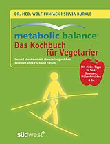 E-Book (epub) Metabolic Balance - Das Kochbuch für Vegetarier von Wolf Funfack, Silvia Bürkle