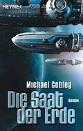 E-Book (epub) Die Saat der Erde von Michael Cobley